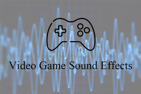 Video Game Sound Effects: Definition, History, Download, and Creation