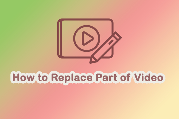 How to Replace Part of Video: An Easy Guide to Video Replacement